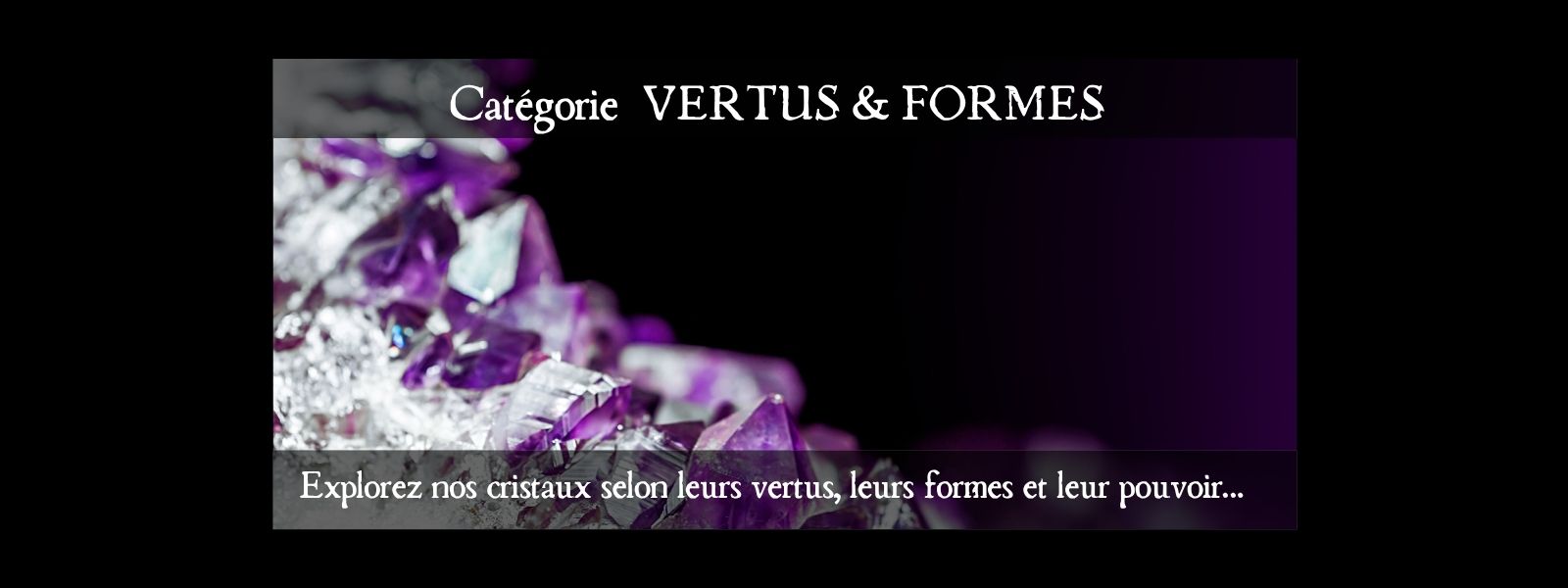 Cristaux pour la lithothérapie – Vertus & formes – La Malle aux Sorcières