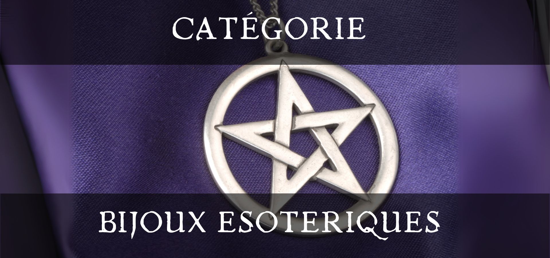 Bijoux ésotériques - Boutique ésotériques - La Malle Aux Sorcières
