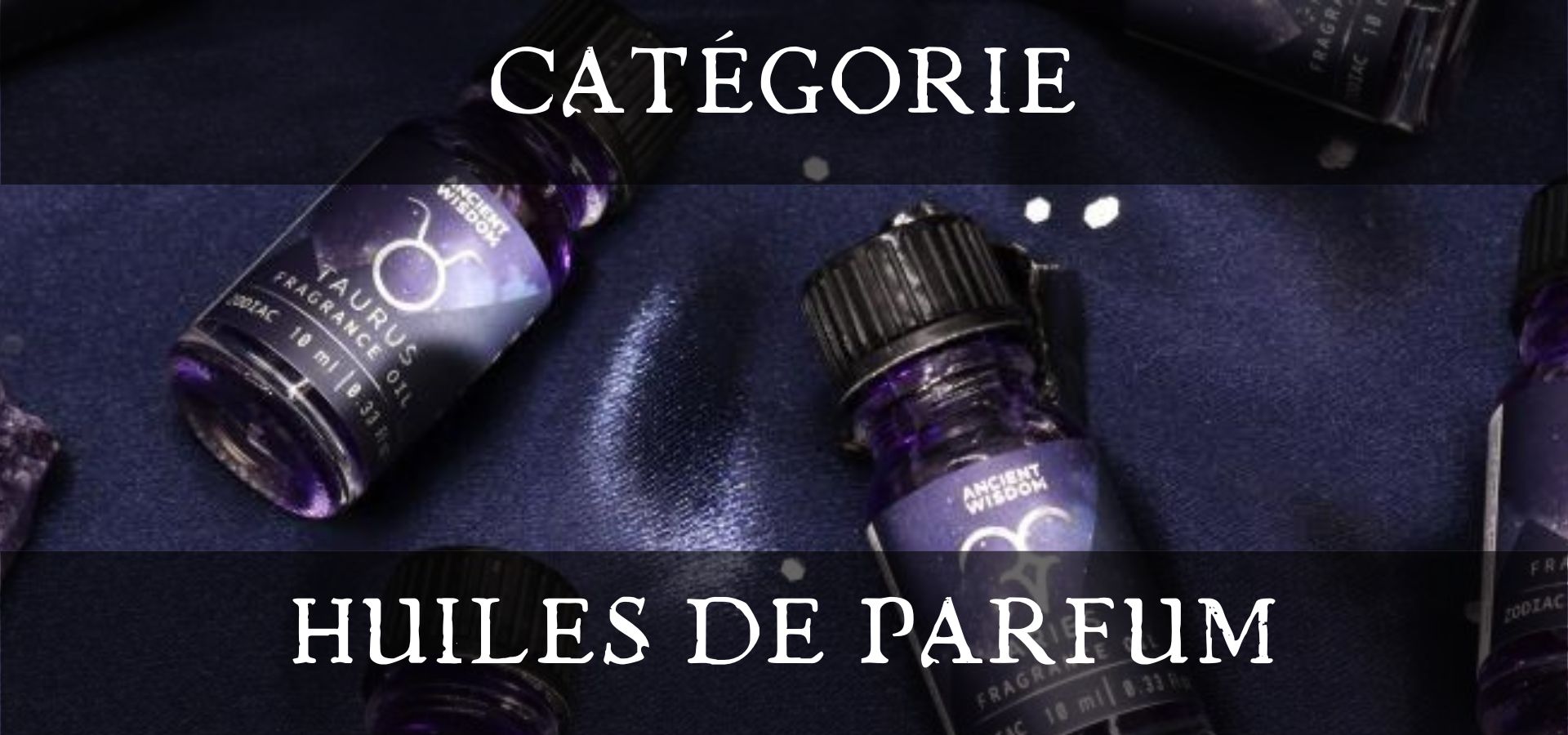 Huiles de Parfum - Boutique ésotérique en ligne - La Malle Aux Sorcières