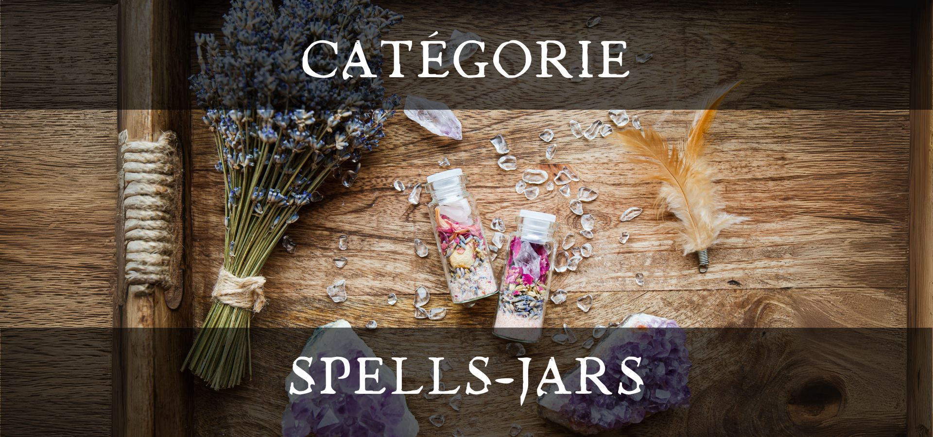 Spells-Jars - Boutique ésotérique - La Malle Aux Sorcières